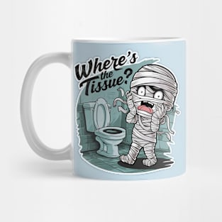 Mummy - Where's the tissue? Mug